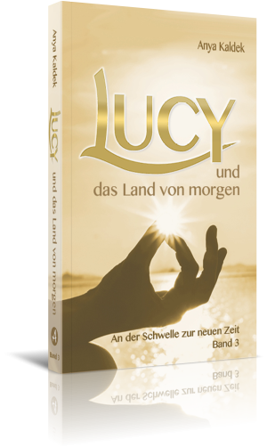 Lucy und das Land von morgen – An der Schwelle zur neuen Zeit (Band 3)